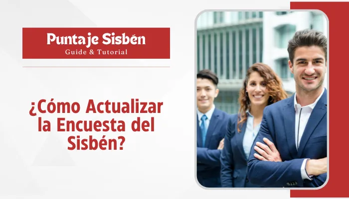 ¿Cómo Actualizar la Encuesta del Sisbén?