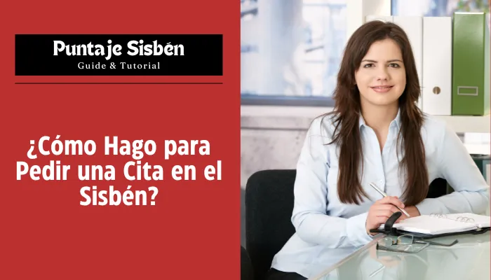 ¿Cómo Hago para Pedir una Cita en el Sisbén?