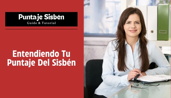 Entendiendo Tu Puntaje Del Sisbén