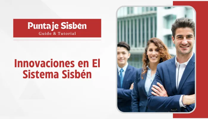 Innovaciones en El Sistema Sisbén