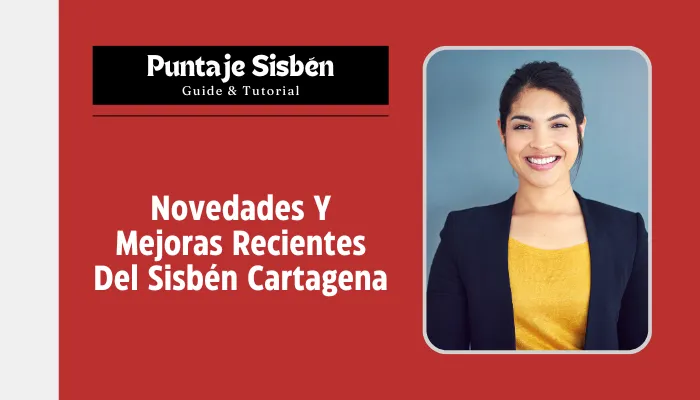 Novedades Y Mejoras Recientes Del Sisbén Cartagena