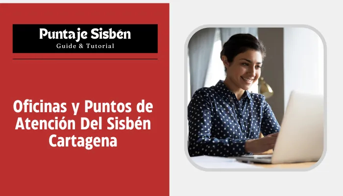 Oficinas y Puntos de Atención Del Sisbén Cartagena