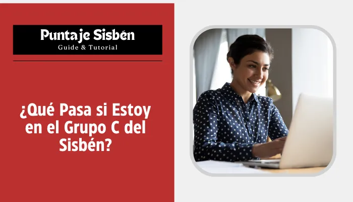 ¿Qué Pasa si Estoy en el Grupo C del Sisbén?