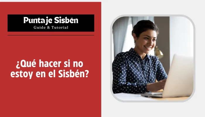 ¿Qué hacer si no estoy en el Sisbén?